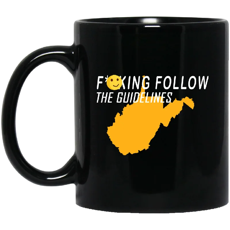 Fucking Follow The Guidelines Sarcastic Fcking West Virginia Shirt Mug Chenille Blend Fleece Blend Nylon Blend