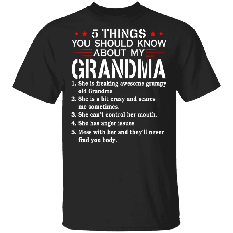 Cute 5 Things You Should Know About My Grandma Shirt Matching Grandma Women Mother's Day Gifts T-Shirt Anti-Shrink Durable Soft