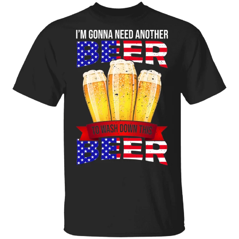 I'm Gonna Need Another Beer To Wash Down This Beer Glasses Of Beer American Flag Shirt Matching Beer Lover Drinker Gifts T-Shirt Ribbed Striped Patterned