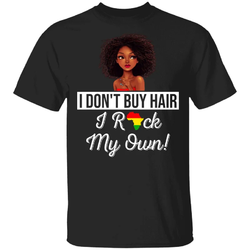African American Women Shirt I Don't Buy Hair I Rock My Own Proud Black African American Flag Women Gifts T-Shirt Satin Blend Silk Blend Wool Blend