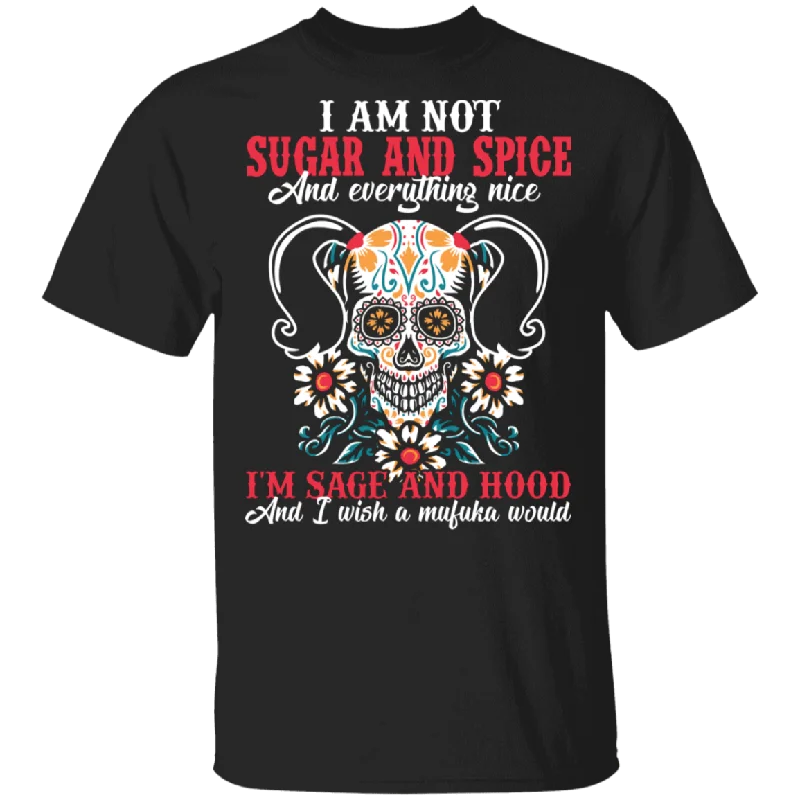 Dia De Muertos Sugar Skull Shirt I'm Not Sugar And Spice I'm Sage and Hood Funny Sugar Skull Women's Gifts T-Shirt Striped Floral Plaid