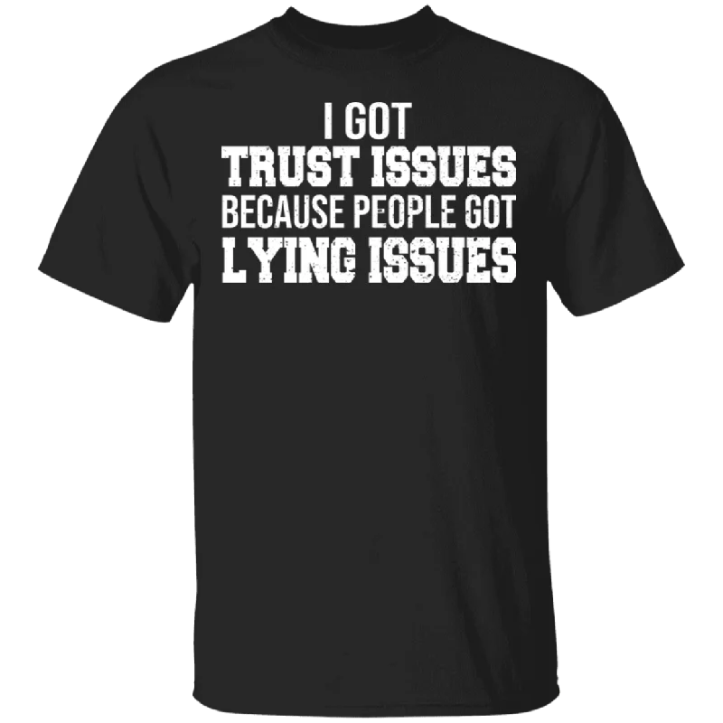 I Got Trust Issues Because People Got Lying Issues Men Women Gifts T-Shirt Plaid T-Shirt Polka Dot Checkered
