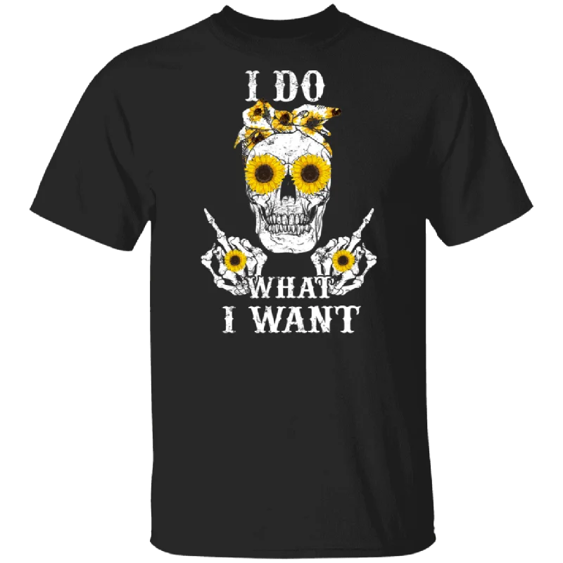 I Do What I Want Cool Sunflower Skull Matching Girl Women Gifts T-Shirt Thin T-Shirt Open Front Quick Dry