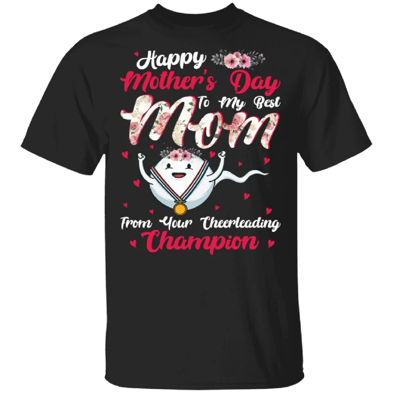 Happy Mother's Day To My Best Mom From Your Cheerleading Champion Floral Women Shirt Matching Cheerleading Lover Gifts T-Shirt Lace Blend Ribbed Blend Corduroy Blend
